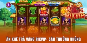 Ăn Khế Trả Vàng Rikvip