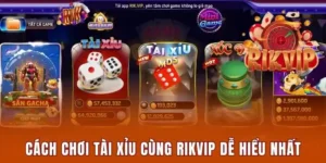Cách chơi tài xỉu cùng Rikvip