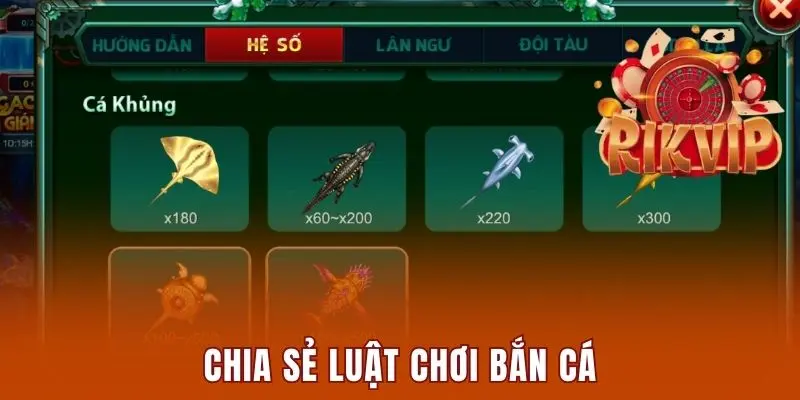 Chia sẻ luật chơi bắn cá