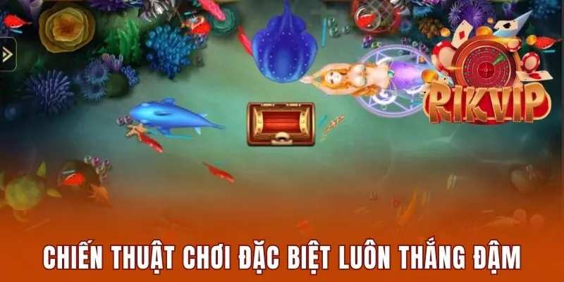 Chiến thuật chơi đặc biệt luôn thắng đậm