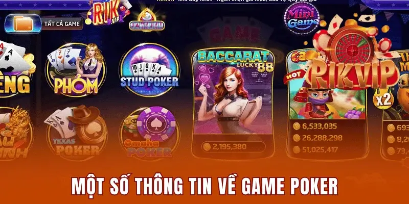 Khám phá một số thông tin về game Poker