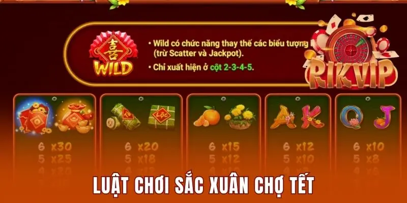 Sắc Xuân Chợ Tết Rikvip - Game Nổ Hũ Ăn Khách Số 1 2 Luật chơi sắc xuân chợ tết
