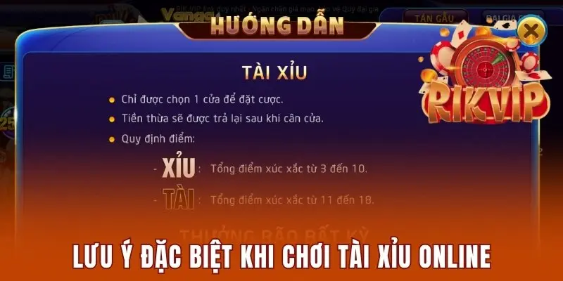 Lưu ý đặc biệt khi chơi Tài Xỉu Online