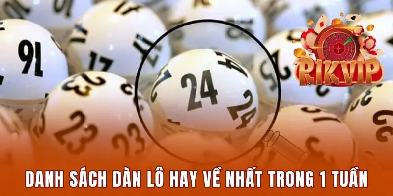 Nắm bắt dàn đề hay về nhất trong vòng 1 tuần