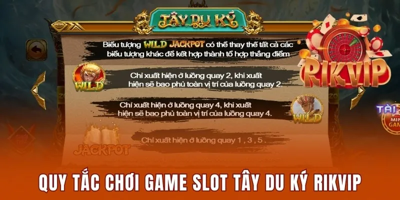 Tây Du Ký Rikvip - Quay Hũ Mê Say, Nhận Thưởng Liền Tay 2 Quy tắc chơi game slot Tây Du Ký Rikvip