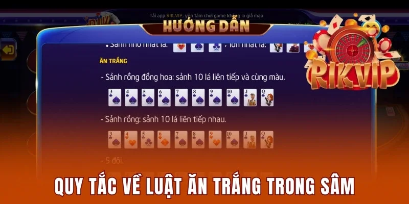 Sâm Rikvip - Cách Chơi Đơn Giản Dễ Dàng Chiến Thắng 2 Quy tắc về luật ăn trắng trong Sâm