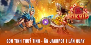 Sơn Tinh Thuỷ Tinh Rikvip