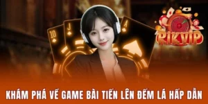 Tiến Lên Đếm Lá Rikvip