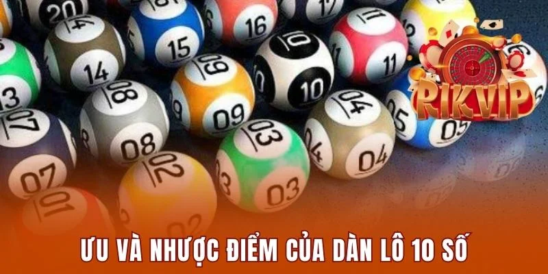 Dàn Lô 10 Số Miễn Phí - Bật Mí 3 Cách Nuôi Chuẩn 2025 1 Hai mặt ưu và nhược của cách chơi nuôi lô 10 số