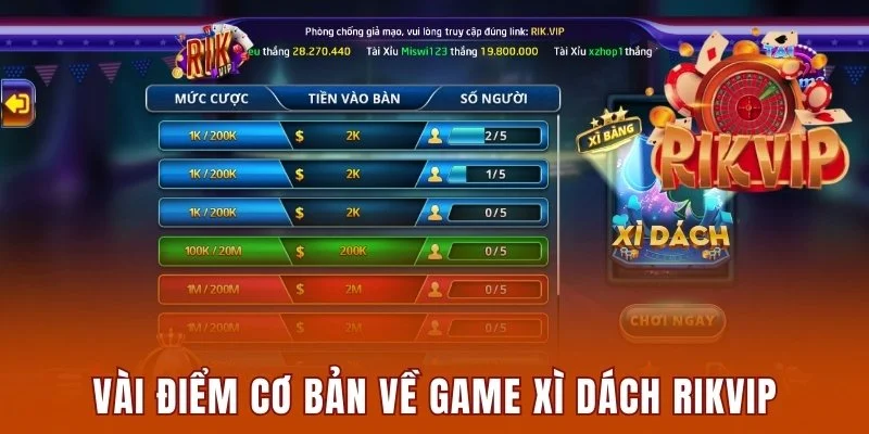 Xì Dách Rikvip - Nằm Lòng Luật Chơi Chuẩn Siêu Nhanh 1 Vài điểm cơ bản về game Xì Dách Rikvip